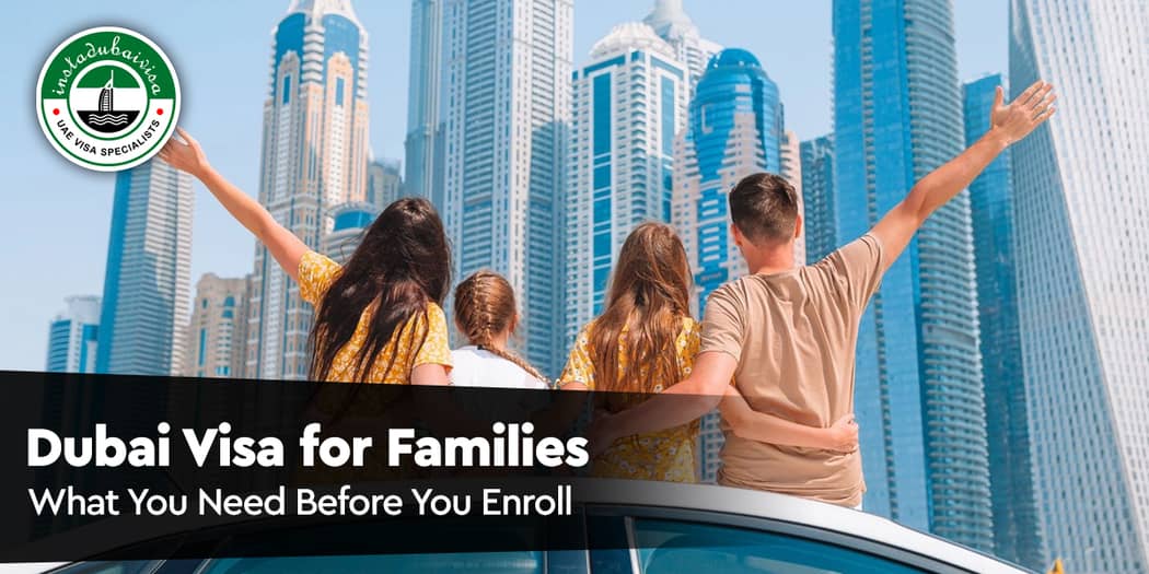 Dubai Visa for Families: How to Apply When Traveling with Children
